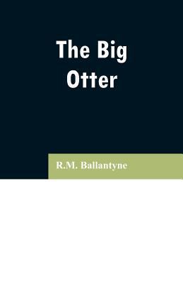 The Big Otter 9353296684 Book Cover