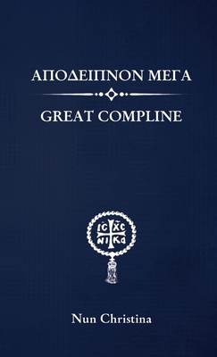 Great Compline Greek and English [Greek] 1447812808 Book Cover