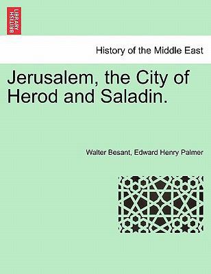 Jerusalem, the City of Herod and Saladin. 1241496323 Book Cover