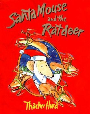 Santa Mouse and the Ratdeer 0060276940 Book Cover