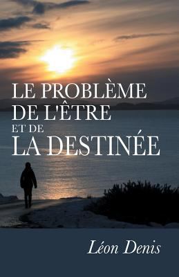 Le Problème de l'Être et de la Destinée: Études... [French] 1469990598 Book Cover