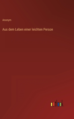 Aus dem Leben einer leichten Person [German] 3368260375 Book Cover