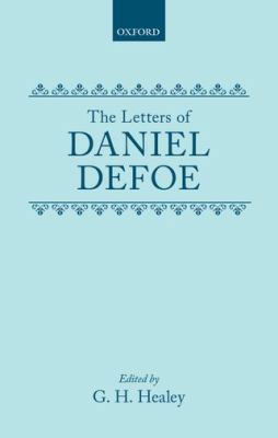 The Letters of Daniel Defoe 0198786689 Book Cover