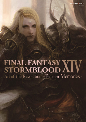 Final Fantasy XIV: Stormblood -- The Art of the... 1646091051 Book Cover