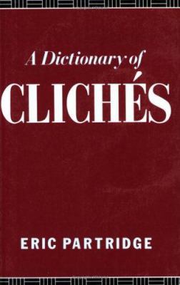 A Dictionary of Cliches 0415065550 Book Cover