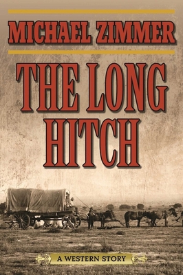 The Long Hitch: A Western Story 1632207257 Book Cover