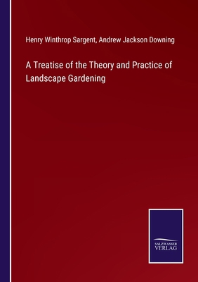 A Treatise of the Theory and Practice of Landsc... 3752586524 Book Cover