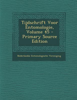 Tijdschrift Voor Entomologie, Volume 45 [Dutch] 1293018341 Book Cover