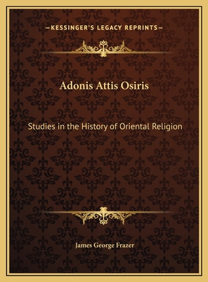 Adonis Attis Osiris: Studies in the History of ... 1169820298 Book Cover