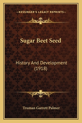 Sugar Beet Seed: History And Development (1918) 1164158597 Book Cover
