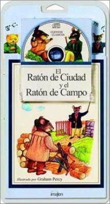 El Raton de Ciudad y el Raton de Campo [Spanish] 8482140264 Book Cover