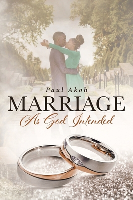 Marriage: As God Intended 1644929929 Book Cover