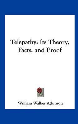 Telepathy: Its Theory, Facts, and Proof 1161355022 Book Cover