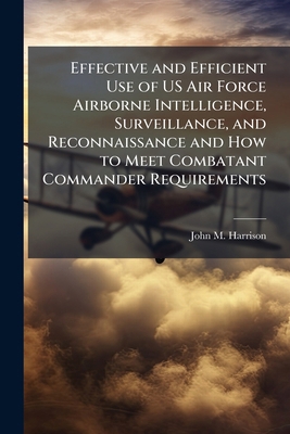 Effective and Efficient Use of US Air Force Air... 1288256752 Book Cover