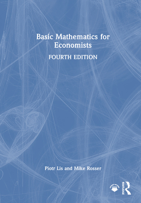 Basic Mathematics for Economists 1032420197 Book Cover