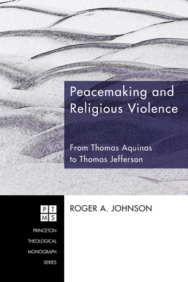 Peacemaking and Religious Violence 1498249280 Book Cover