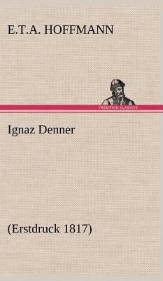 Ignaz Denner [German] 3847252291 Book Cover