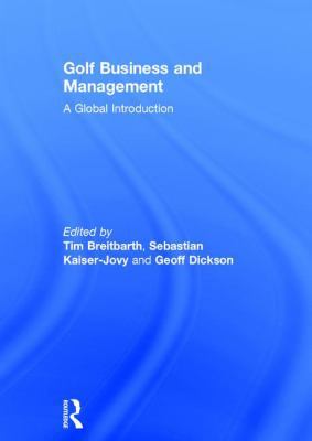 Golf Business and Management: A Global Introduc... 113895716X Book Cover