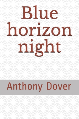 Blue horizon night B08QLQHGN9 Book Cover