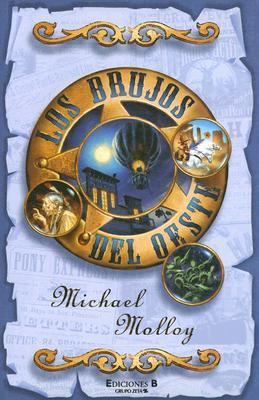 BRUJOS DEL OESTE, LOS: EL SECRETO DE LOS BRUJOS... [Spanish] 8466624872 Book Cover