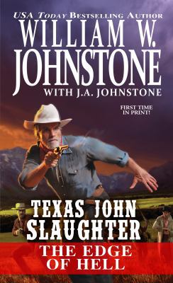Texas John Slaughter: The Edge of Hell 0786033703 Book Cover