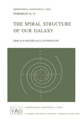 The Spiral Structure of Our Galaxy 9027701091 Book Cover