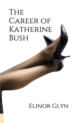 The Career of Katherine Bush 1655334867 Book Cover