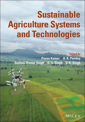 Sustainable Agriculture Systems and Technologies 1119808537 Book Cover