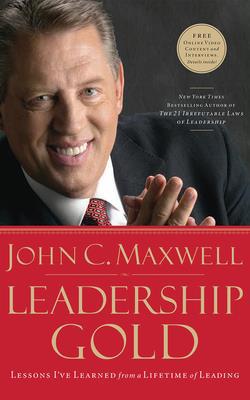 Leadership Gold: Lessons I've Learned from a Li... 1713505436 Book Cover