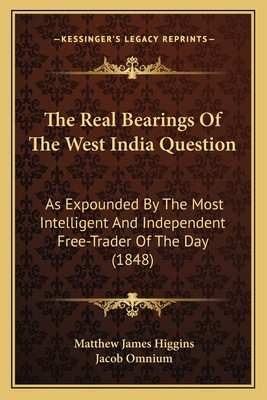 The Real Bearings Of The West India Question: A... 1165070367 Book Cover