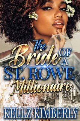 The Bride of a St. Rowe Millionaire B0B8BD9MKR Book Cover