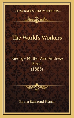 The World's Workers: George Muller And Andrew R... 1165352737 Book Cover