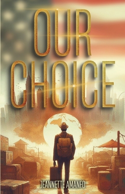 Our Choice 1962484238 Book Cover