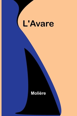 L'Avare [French] 9362518015 Book Cover