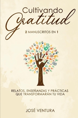 Cultivando gratitud: 2 manuscritos en 1. Relato... [Spanish] 1951725263 Book Cover