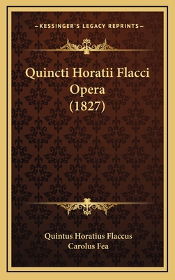 Quincti Horatii Flacci Opera (1827) 1165505223 Book Cover