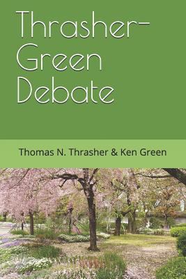 Thrasher-Green Debate 1727187342 Book Cover