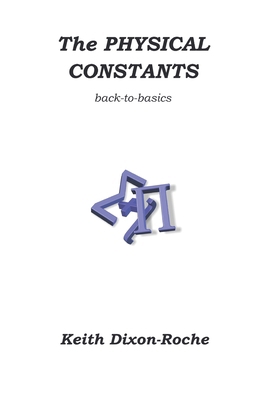 The Physical Constants: Back to Basics 1708802967 Book Cover
