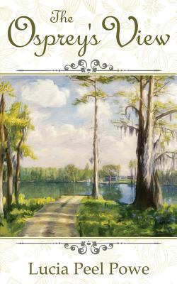 The Osprey's View 0692561943 Book Cover