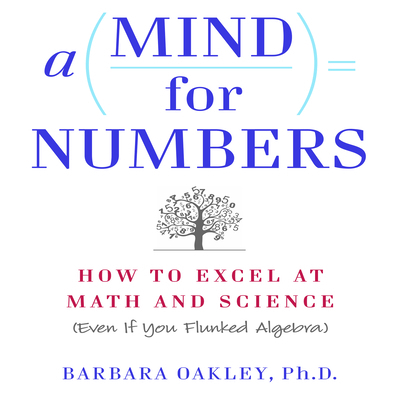 A Mind for Numbers: How to Excel at Math and Sc... 1469061996 Book Cover