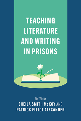Teaching Literature and Writing in Prisons 1603295909 Book Cover