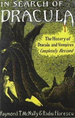 In Search of Dracula: The History of Dracula an... 0785769757 Book Cover