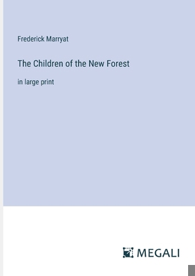 The Children of the New Forest: in large print 3387053487 Book Cover