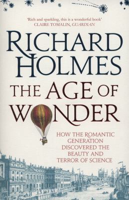 Age of Wonder: How the Romantic Generation Disc... 0007441355 Book Cover