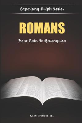 Romans: Man's Ruin and God's Redemption 0615548202 Book Cover