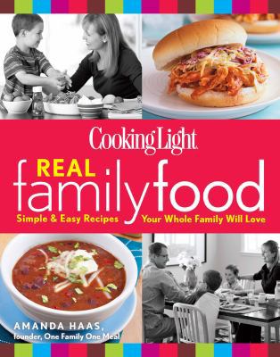Cooking Light Real Family Food: Simple & Easy R... B00D9T9G4K Book Cover