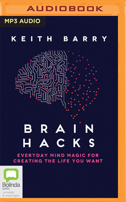 Brain Hacks: Everyday Mind Magic for Creating t... 1867595931 Book Cover