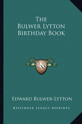 The Bulwer Lytton Birthday Book 1162747889 Book Cover