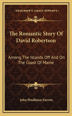 The Romantic Story Of David Robertson: Among Th... 116385185X Book Cover