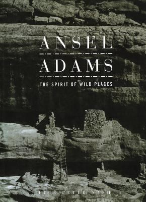Ansel Adams: The Spirit of Wild Places 1422241556 Book Cover
